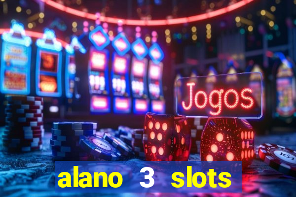 alano 3 slots dinheiro de verdade